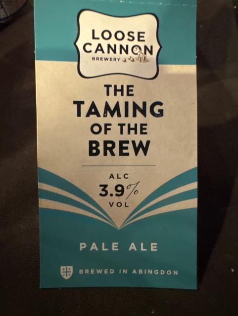 The Taming of the Brew 3.9%, Loose Cannon Brewery, England