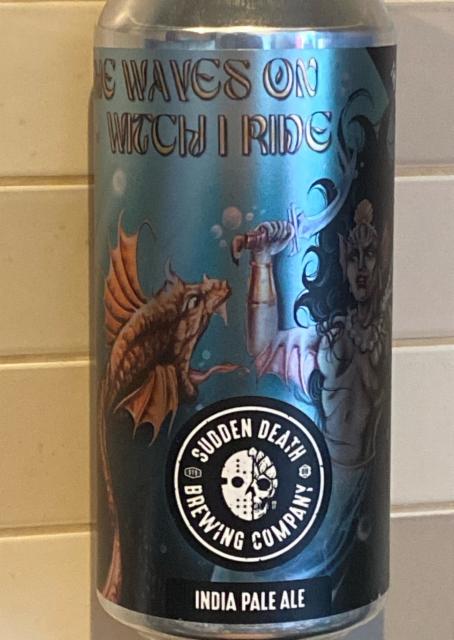 The Waves On Witch I Ride 6.1%, Sudden Death Brewing Co., Germany