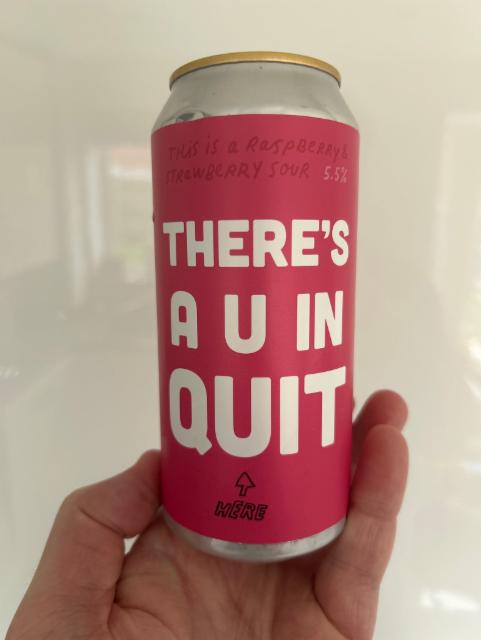 There's A U In Quit 5.5%, Pretty Decent Beer Co, England