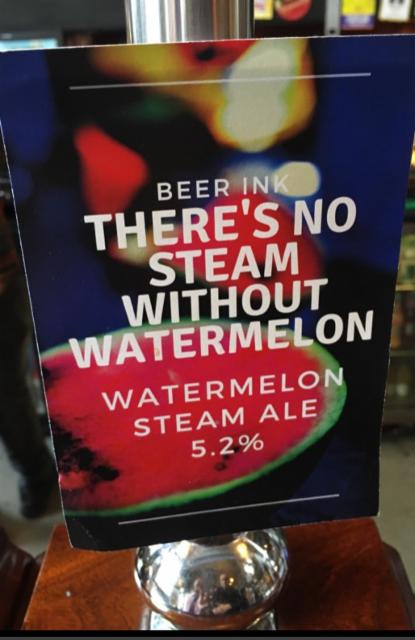 There's No Steam Without Watermelon 5.2%, The Inkspot Brewery, England
