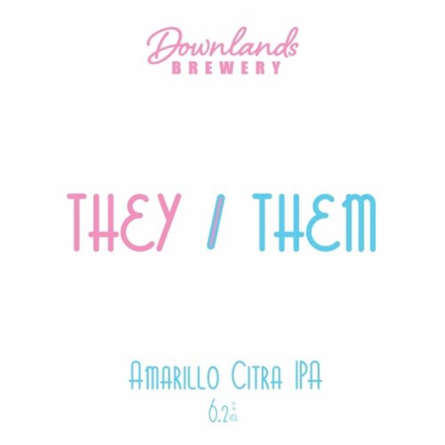 They / Them 6.2%, Downlands Brewery, England