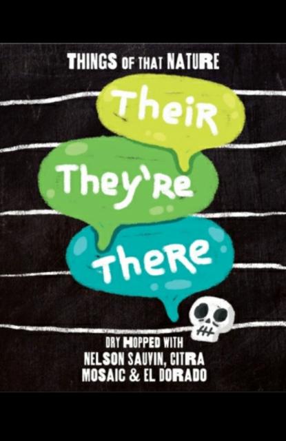 Things of That Nature: Their, They're, There 6.9%, The Brewing Projekt, United States