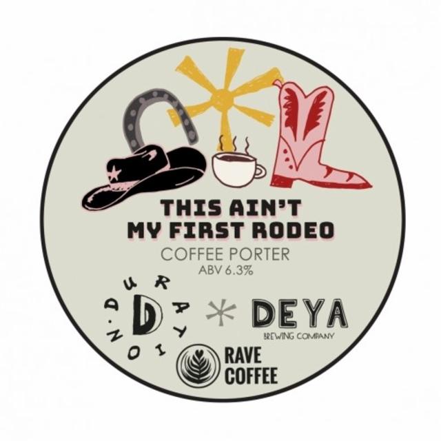 This Ain't My First Rodeo 6.3%, DEYA Brewing Company, England