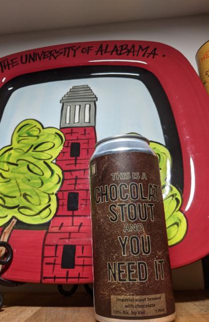 This is a Chocolate Stout and You Need It 10.0%, Westbrook Brewing, United States