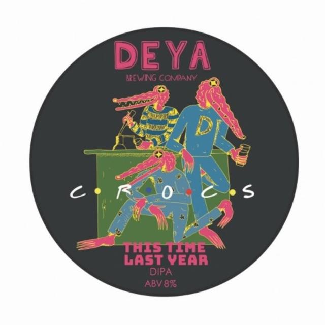 This Time Last Year 8.0%, DEYA Brewing Company, England