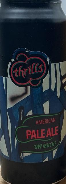 Thrills 'Ow much? 4.9%, Pivovar Thrills, Czech Republic