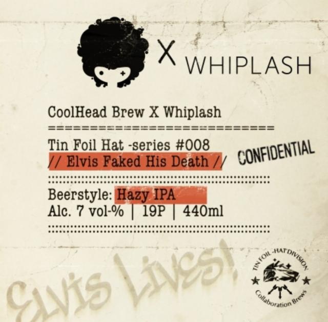 Tin Foil Hat Series #08: Elvis Faked His Death 7.0%, CoolHead Brew, Finland