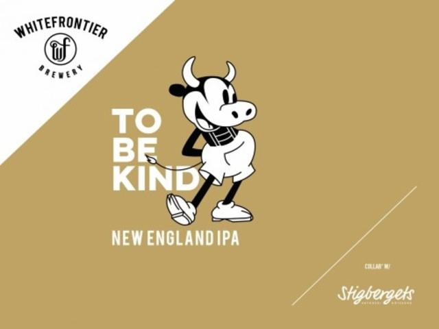 To Be Kind 6.0%, White Frontier Brewery, Switzerland