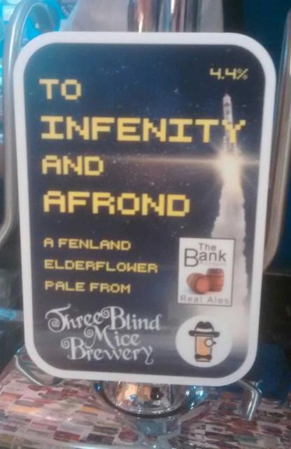 To Infenity And Afrond 4.4%, Three Blind Mice Brewery, England