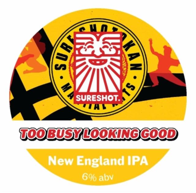 Too Busy Looking Good, Sureshot Brewing