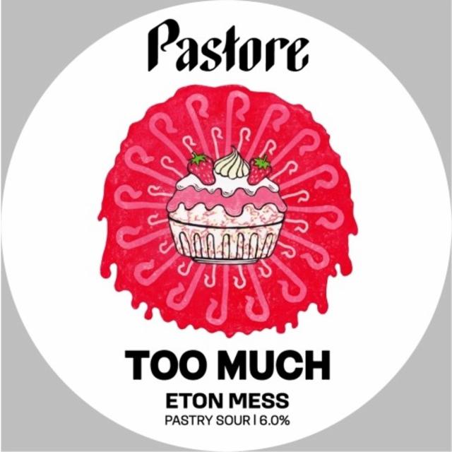 Too Much Eton Mess 6.0%, Pastore Brewing And Blending Ltd, England