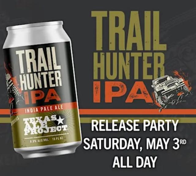 Trail Hunter IPA 6.3%, Texas Ale Project, United States