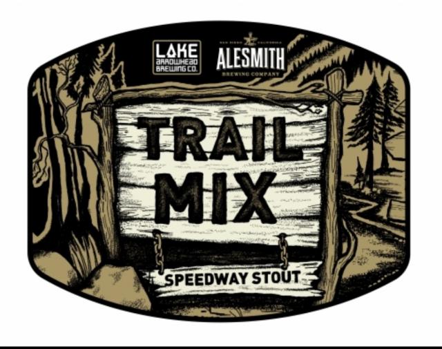 Trail Mix Speedway Stout 10.0%, Lake Arrowhead Brewing Co., United States