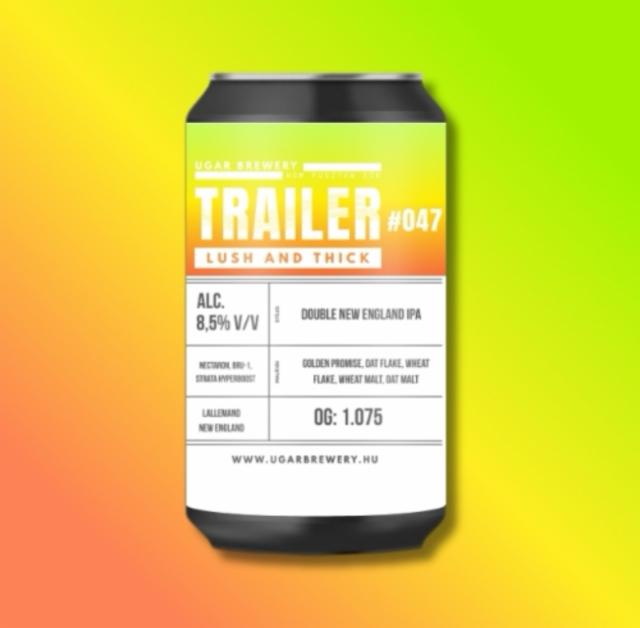 Trailer #047 8.5%, UGAR Brewery, Hungary