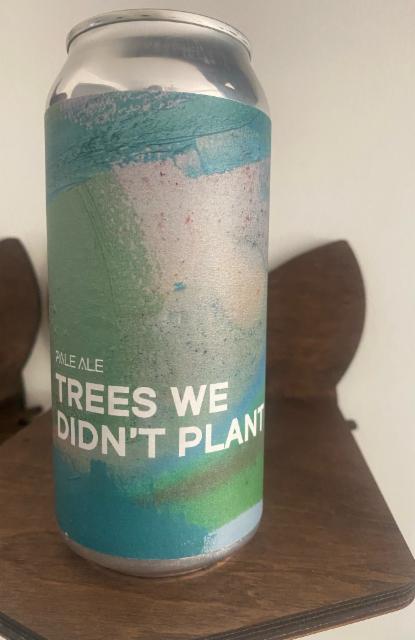 Trees We Didn't Plant 4.0%, Boundary Brewing, Northern Ireland