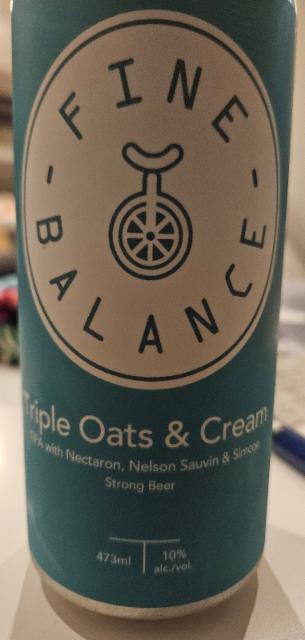 Triple Oats & Cream (Nectaron, Nelson Sauvin & Simcoe) 10.0%, Fine Balance Brewing Company, Canada