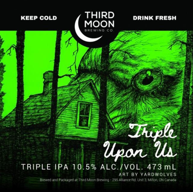 Triple Upon Us 10.5%, Third Moon Brewing Company, Canada