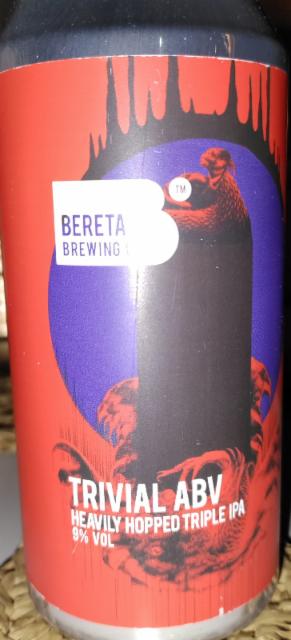 Trivial ABV 9.0%, Bereta Brewing Co, Romania