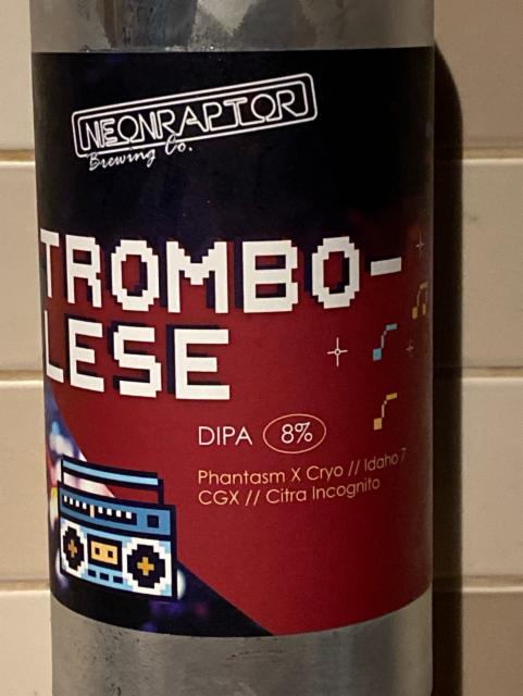 Trombolese 8.0%, Neon Raptor Brewing Co., England