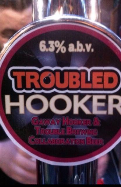 Troubled Hooker 6.3%, Trouble Brewing, Ireland
