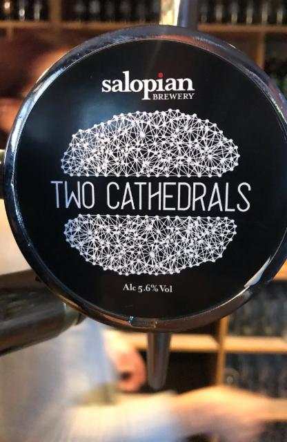 Two Cathedral 5.6%, Salopian Brewery, England