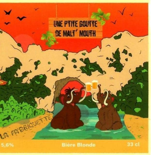 Une Ptite Goutte De Malt'mouth 5.6%, La Fa'briquette, France