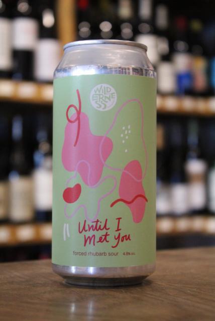 Until I Met You 4.8%, Wilderness Brewery, Wales