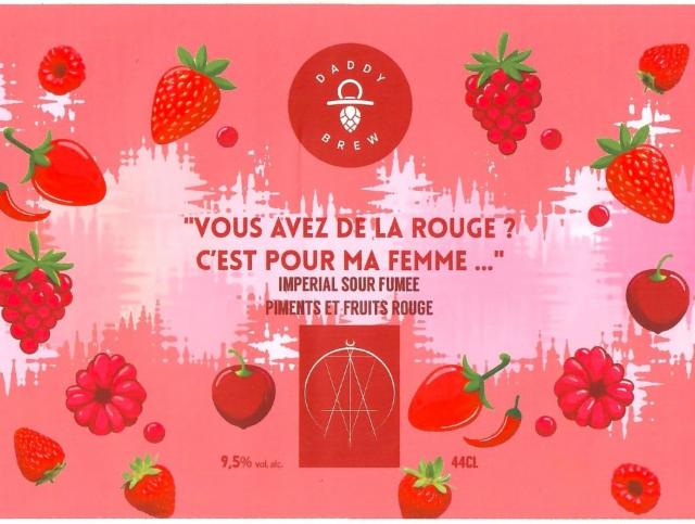 Vous Avez De La Rouge ? C'Est Pour Ma Femme..., Daddy Brew