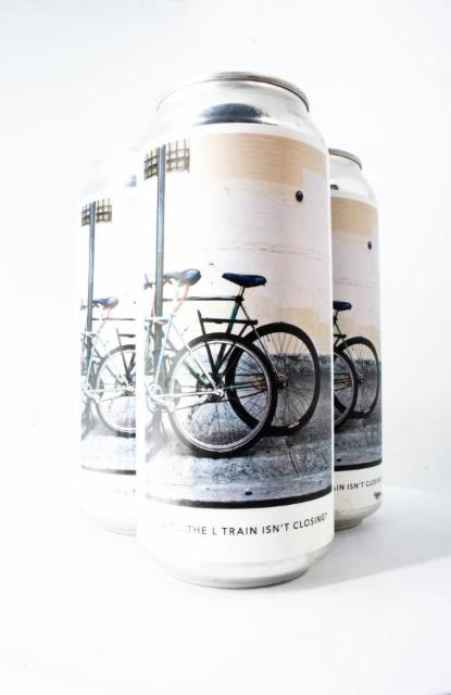 Wait... The L Train Isn't Closing? 8.5%, Evil Twin Brewing NYC, United States