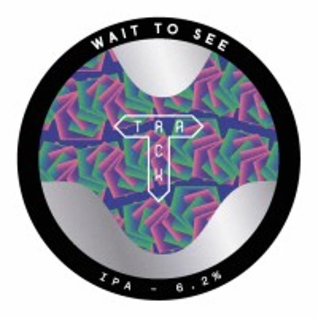 Wait To See 6.2%, Track Brewing Co., England