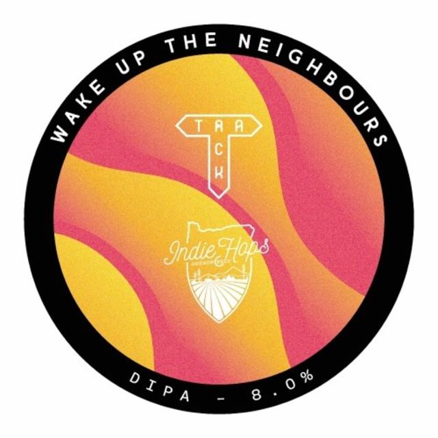 Wake Up The Neighbours 8.0%, Track Brewing Co., England