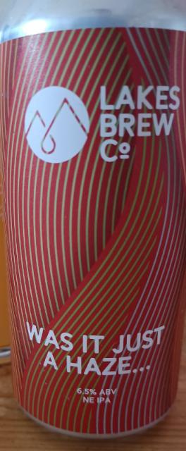 was it just a haze... 6.5%, Lakes Brew Co., England