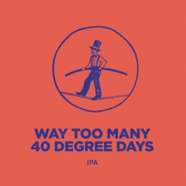 Way Too Many 40 Degree Days 7.2%, Pomona Island Brew Co, England