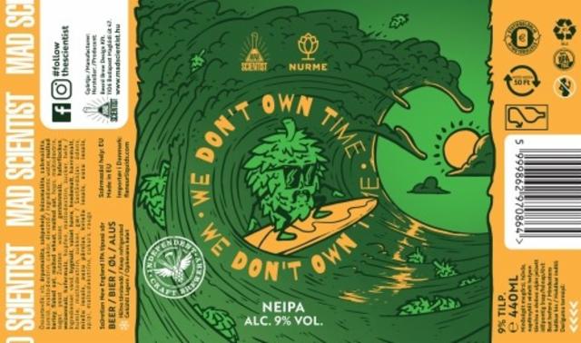We Don't Own Time 9.0%, Mad Scientist, Hungary