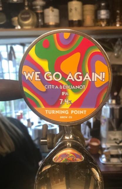 We Go Again! 7.0%, Turning Point Brew Co., England