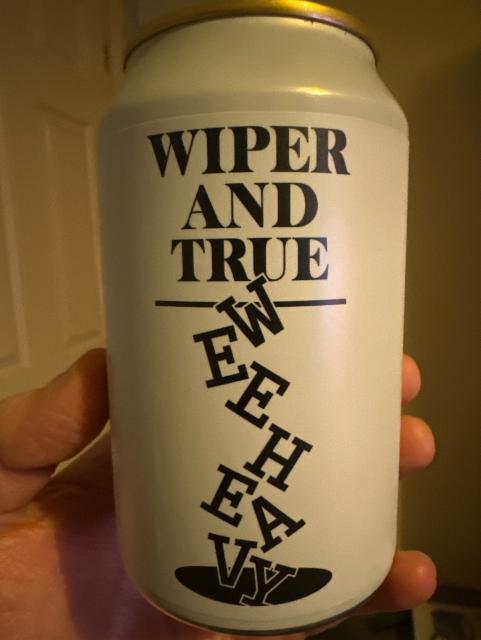 Wee Heavy, Wiper and True