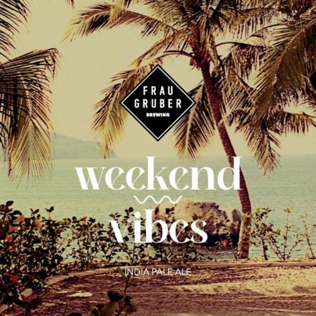 Weekend Vibes 6.5%, FrauGruber Brewing, Germany
