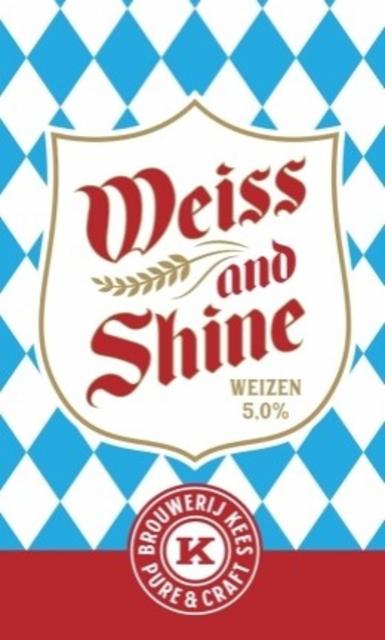 Weiss And Shine 5.0%, Brouwerij Kees, Netherlands