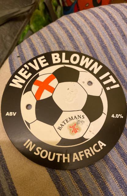 We've Blown It! In South Africa 4.0%, Batemans Brewery, England