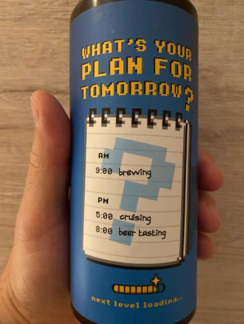 What's your plan for tomorrow? 7.0%, Brewing Vibes, Hungary