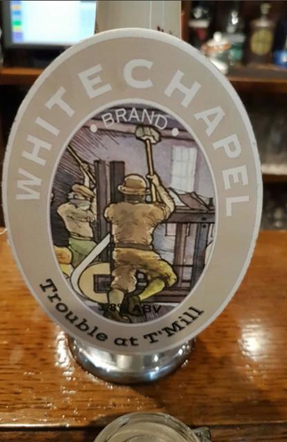 Whitechapel Trouble At T'Mill 3.8%, Haworth Steam Brewing Company, England