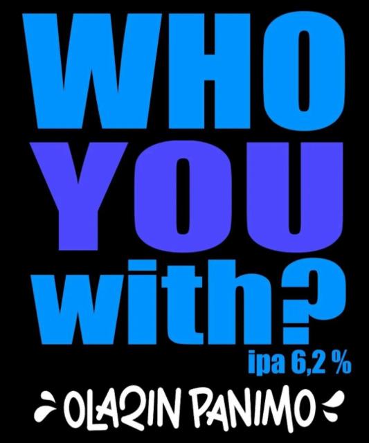 Who You With? 6.2%, Olarin Panimo, Finland