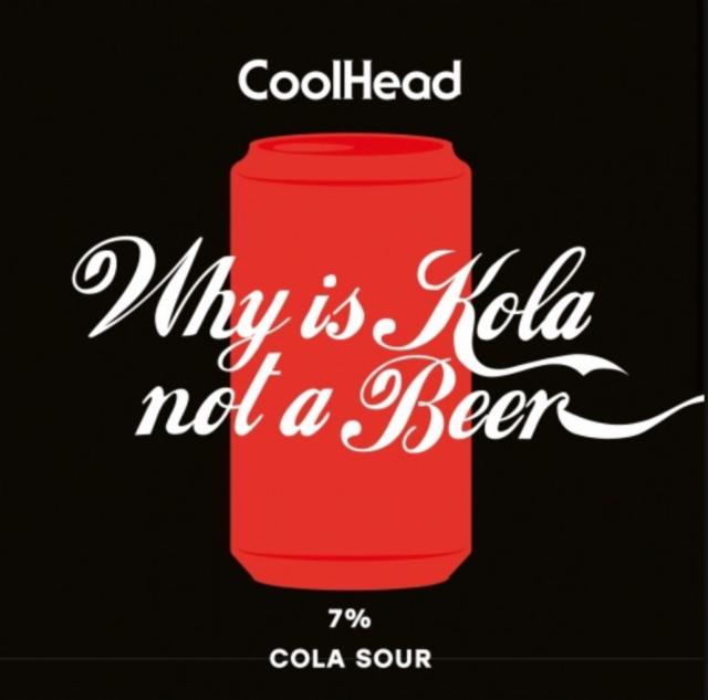 Why Is Kola Not A Beer? 7.0%, CoolHead Brew, Finland