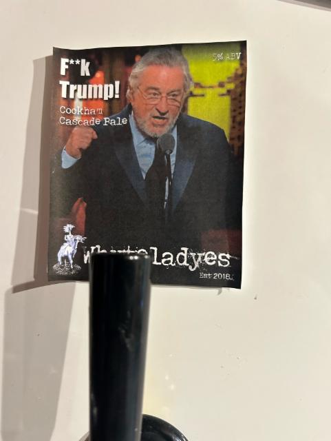 Whyteladyes F**k Trump 5.0%, Whyteladyes, England