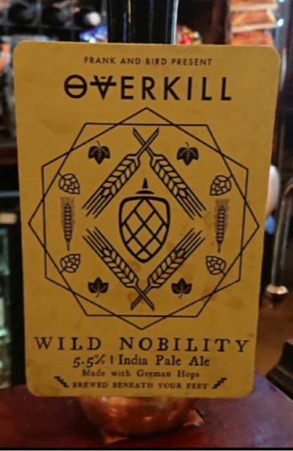 Wild Nobility 5.5%, Overkill, England