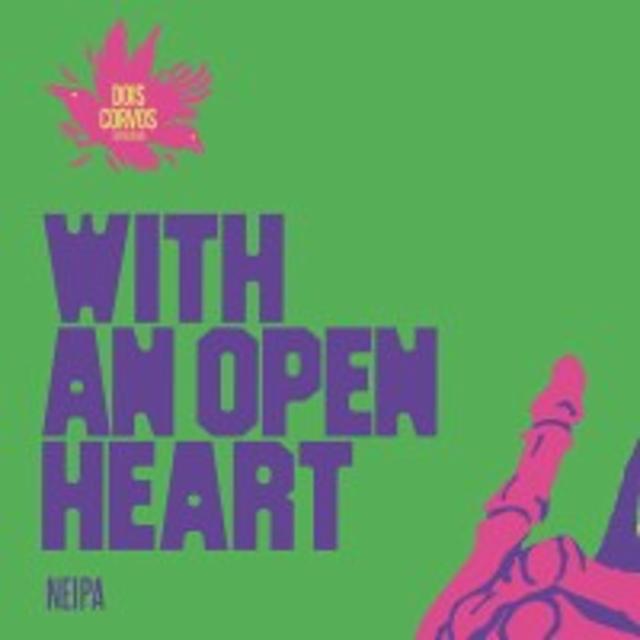 With An Open Heart 6.7%, Dois Corvos Cervejeira, Portugal