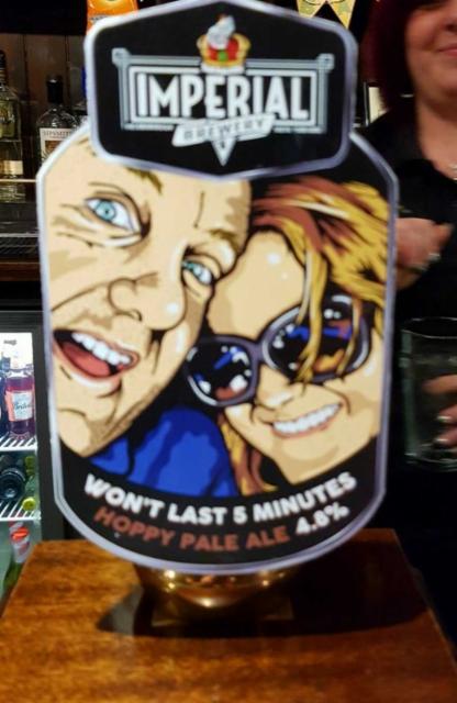 Won't Last 5 Minutes 4.8%, Imperial Brewery, England