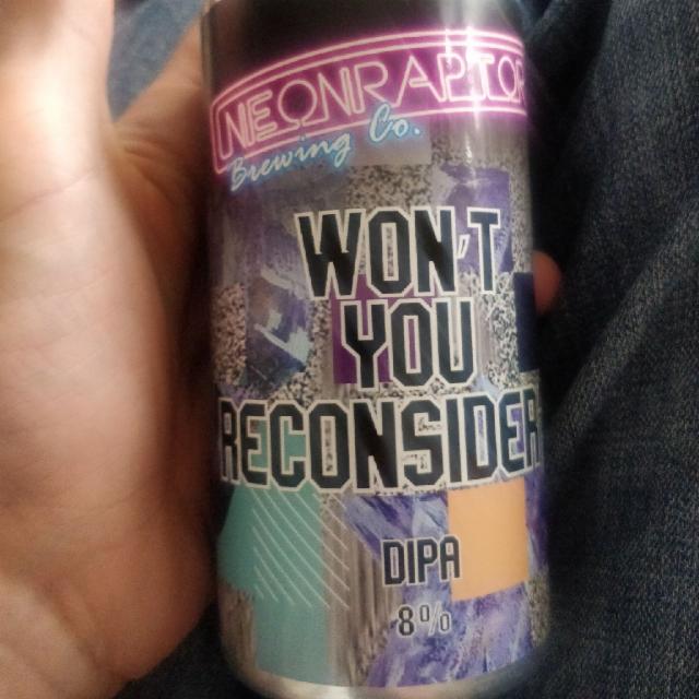 Won't You Reconsider? 8.0%, Neon Raptor Brewing Co., England