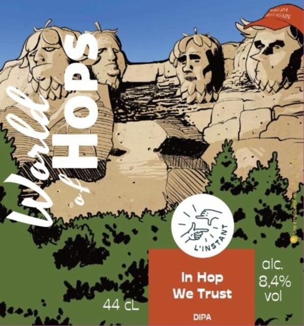World Of Hops - In Hop We Trust 8.4%, L'Instant, France