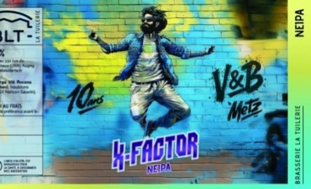 X-Factor, Brasserie La Tuilerie